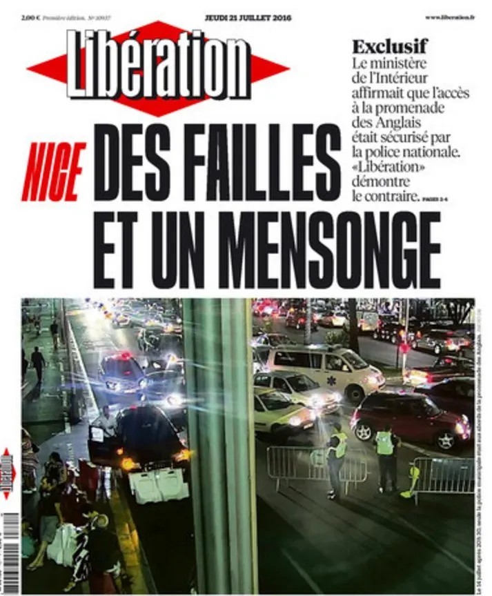 Передовица Libération: «Ницца. Проколы и ложь». Министр внутренних дел утверждал, что въезд на Английскую набережную охранялся национальной полицией. Libération доказывает обратное»
